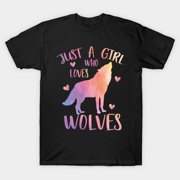 Just a girl who loves wolves T-Shirt by PrettyPittieShop